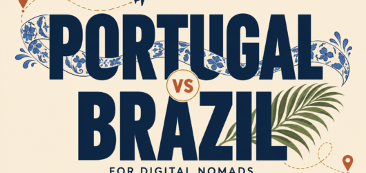 Portugal vs Brazil for Digital Nomads