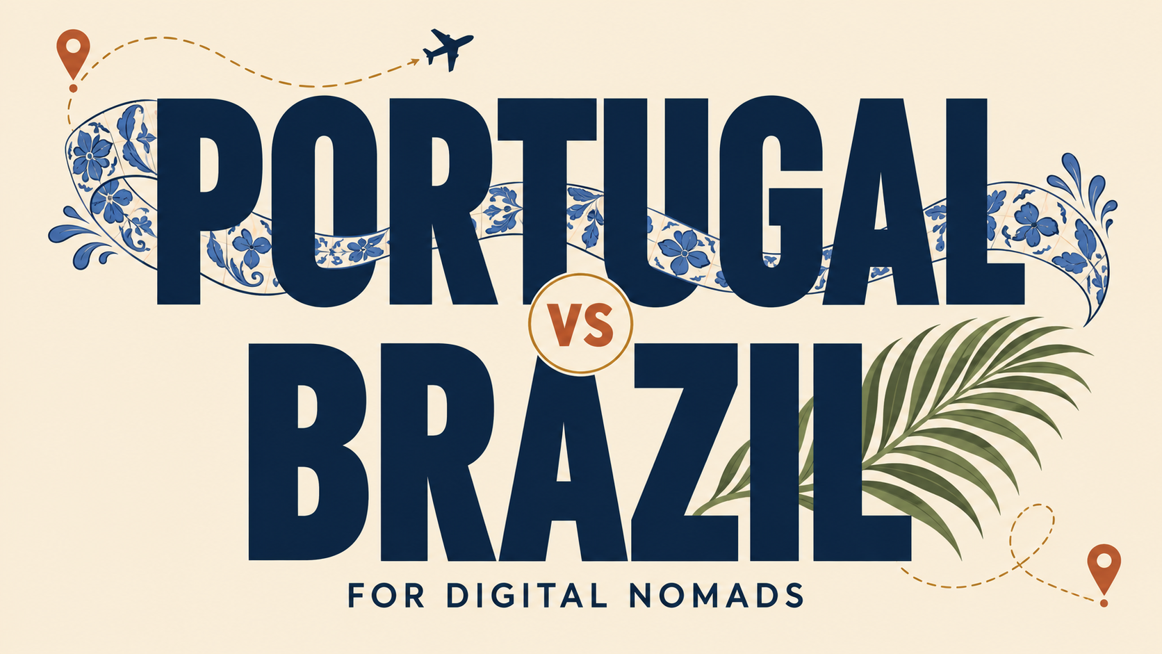 Portugal vs Brazil for Digital Nomads